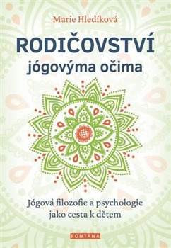 Rodičovství jógovýma očima - Marie Hledíková