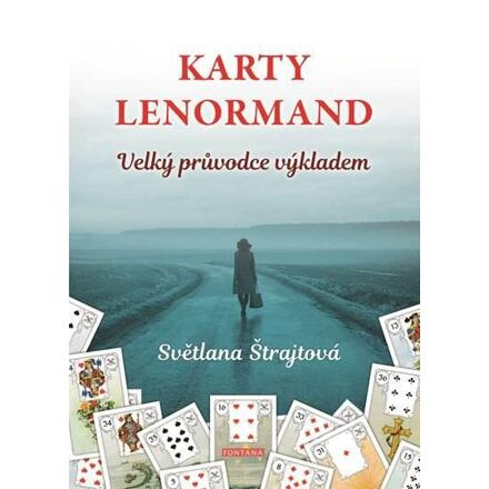 Karty Lenormand - Velký průvodce výkladem - Světlana Štrajtová