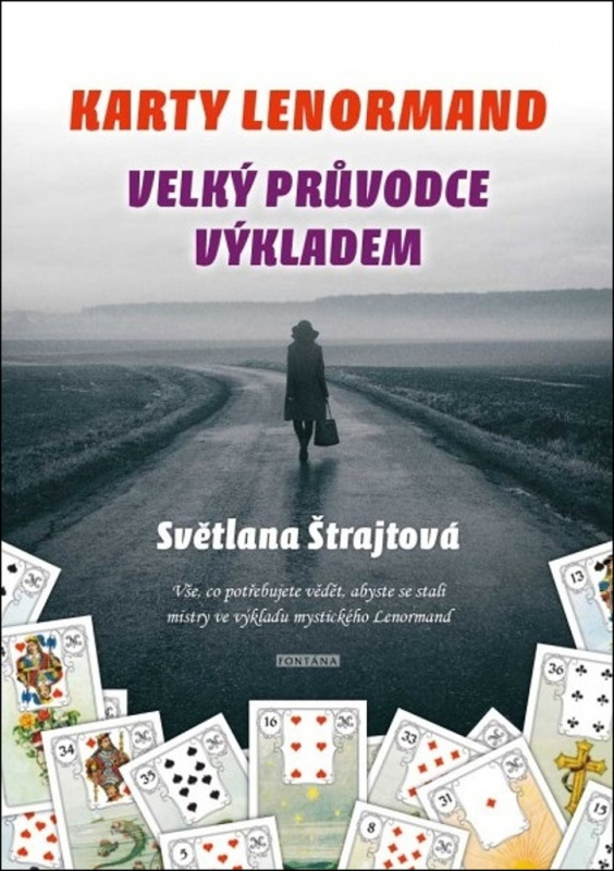 Karty Lenormand - Velký průvodce výkladem - Světlana Štrajtová