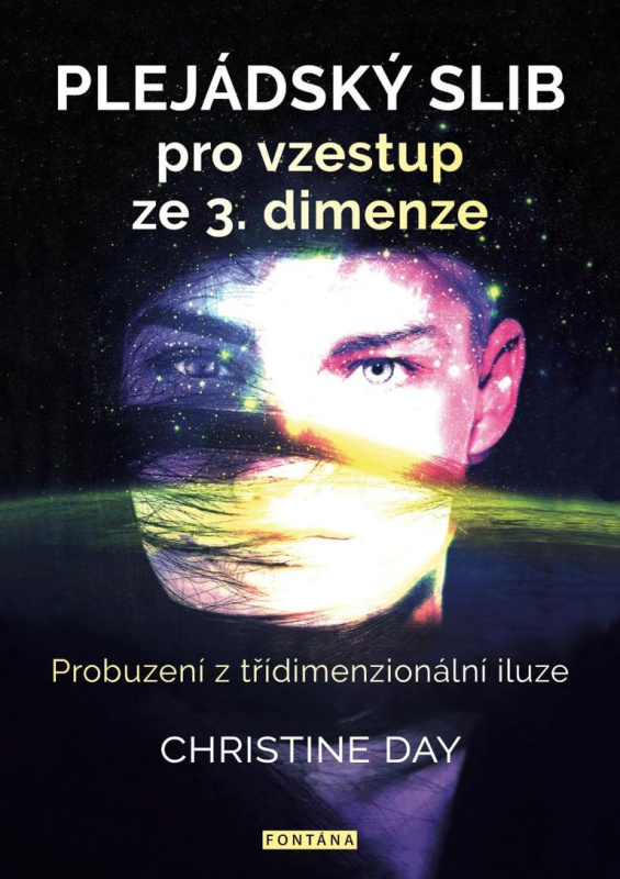 Plejádský slib pro vzestup ze 3. dimenze - Christine Day