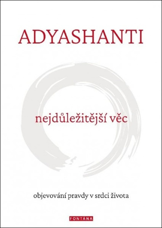 Nejdůležitější věc - Adyashanti