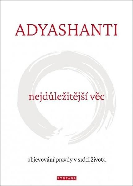 Nejdůležitější věc - Adyashanti