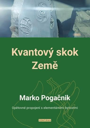 Kvantový skok Země - Marko Pogačnik