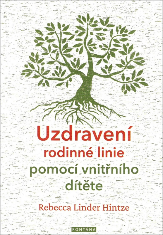 Uzdravení rodinné linie pomocí vnitřního dítěte - Rebecca Linder Hintze
