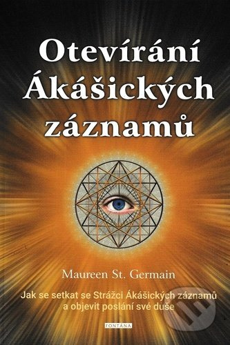 Otevírání Ákášických záznamů (Jak se setkat se Strážci Ákášických záznamů a objevit poslání své duše) - kniha z kategorie Spiritualita