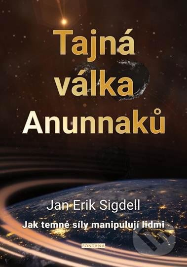 Tajná válka Anunnaků - Jan Erik Sigdell