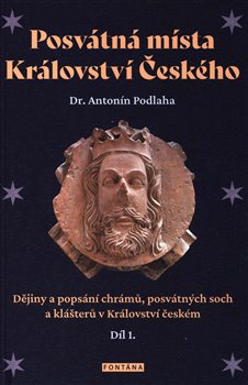 Posvátná místa Království Českého 1.díl - František Ekert
