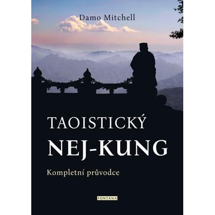 Taoistický NEJ-KUNG - Kompletní průvodce