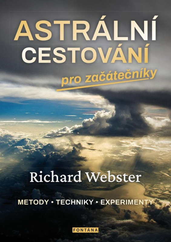 Astrální cestování pro začátečníky - Richard Webster