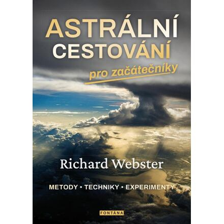 Astrální cestování pro začátečníky - Richard Webster