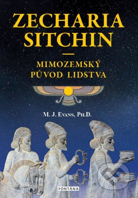Zecharia Sitchin - Mimozemský původ lidstva - M.J. Evans - kniha z kategorie Záhady a paranormální jevy