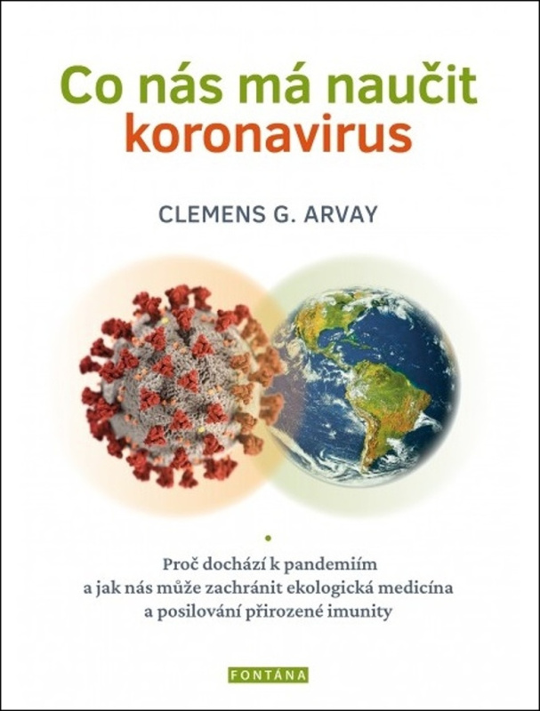 Co nás má naučit koronavirus - Clemens G. Arvay