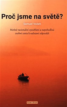 Proč jsme na světě? - Samuel Vožeh