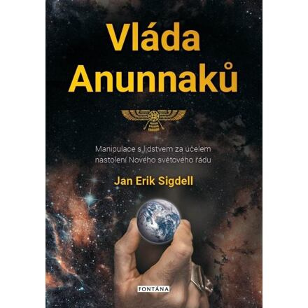 Vláda Anunnaků - Jan Erik Sigdell