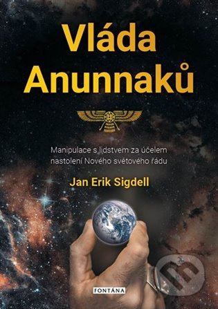 Vláda Anunnaků - Jan Erik Sigdell