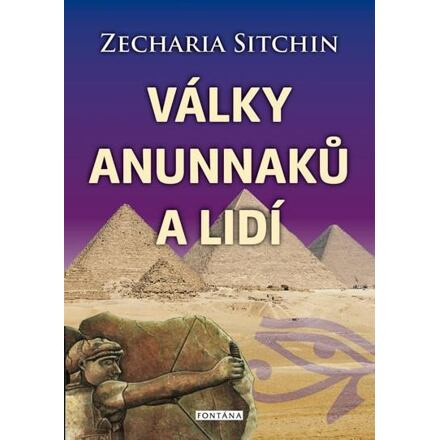 Války Anunnaků a lidí - Zecharia Sitchin