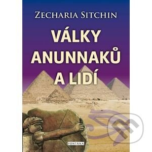 Války Anunnaků a lidí - Zecharia Sitchin