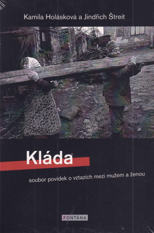 Kláda - Soubor povídek Kamily Holáskové o vztazích mezi mužem a ženou