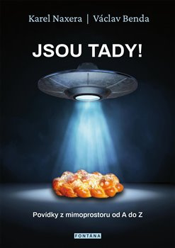 Jsou tady! - Karel Naxera, Václav Benda