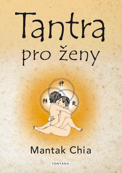 Tantra pro ženy - Mantak Chia