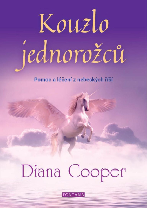 Kouzlo jednorožců - Diana Cooper