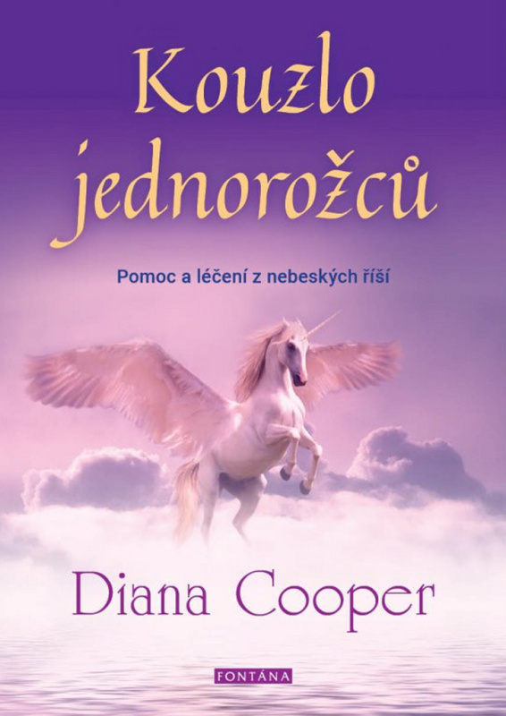 Kouzlo jednorožců - Diana Cooper