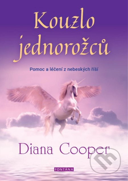 Kouzlo jednorožců - Diana Cooper