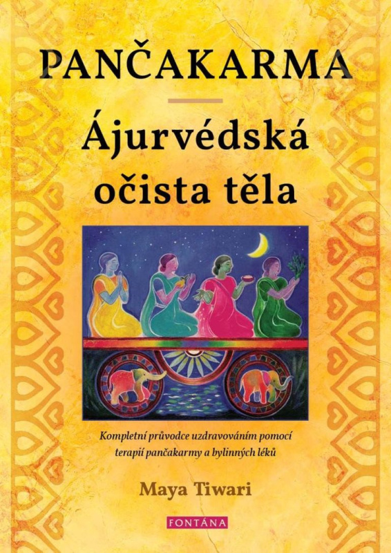 Pančakarma - Ájurvédská očista těla - Maya Tiwari