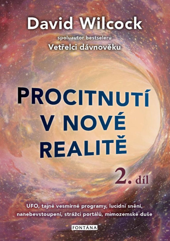 Procitnutí v nové realitě 2.díl - David Wilcock