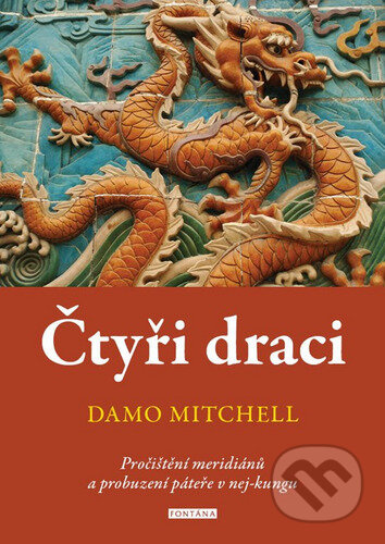 Čtyři draci - Pročištění meridiánů a probuzení páteře v nej-kungu