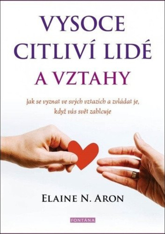 Vysoce citliví lidé a vztahy - Elaine Aron N.