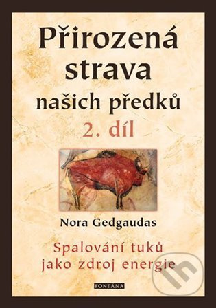 Přirozená strava našich předků - 2. díl - Nora Gedgaudas