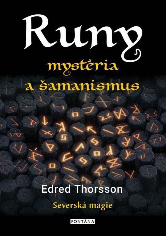 RUNY mystéria a šamanismus - Edred Thorsson
