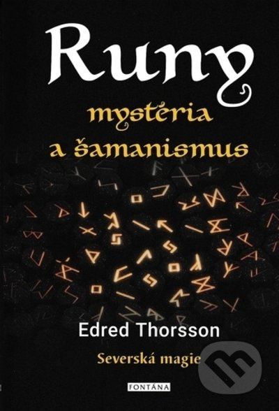 RUNY mystéria a šamanismus - Edred Thorsson
