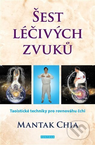 Šest léčivých zvuků - Mantak Chia