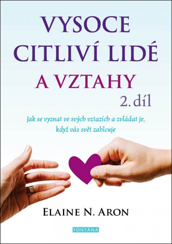 Vysoce citliví lidé a vztahy 2.díl - Elaine Aron N.