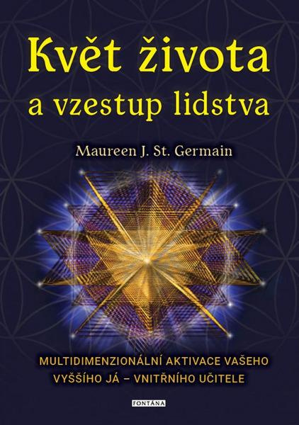 Květ života a vzestup lidstva - Maureen St. Germain