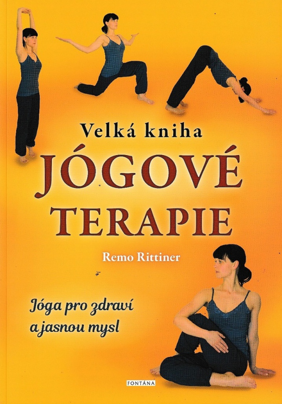 Velká kniha jógové terapie - Remo Rittiner