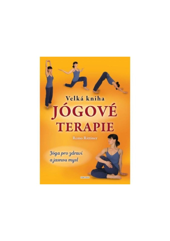 Velká kniha jógové terapie - Remo Rittiner