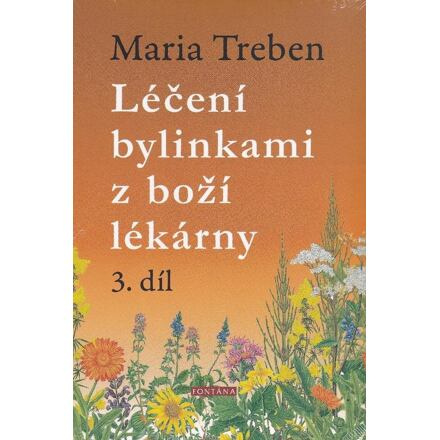 Léčení bylinkami z boží lékárny 3.díl - Maria Treben