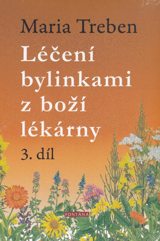 Léčení bylinkami z boží lékárny 3.díl - Maria Treben