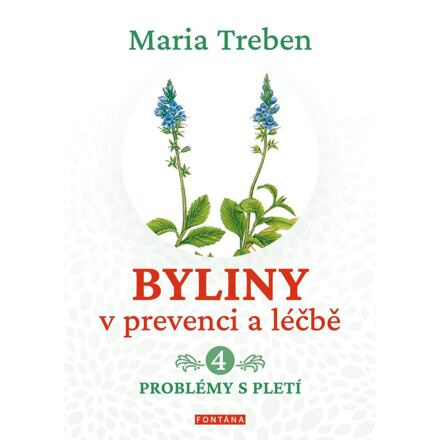 Byliny v prevenci a léčbě 4. - Maria Treben