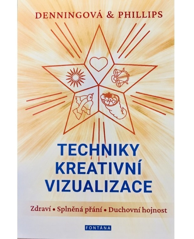 Techniky kreativní vizualizace - Osborne Phillips, Melita Denningová