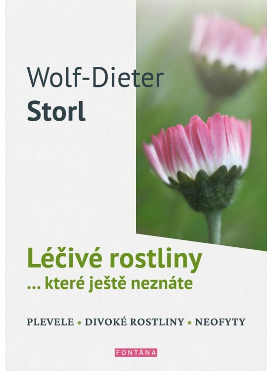 Léčivé rostliny… které ještě neznáte - Dieter Storl Wolf