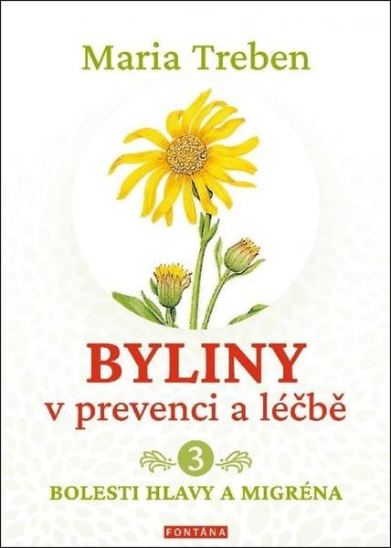 Byliny v prevenci a léčbě 3. - Maria Treben