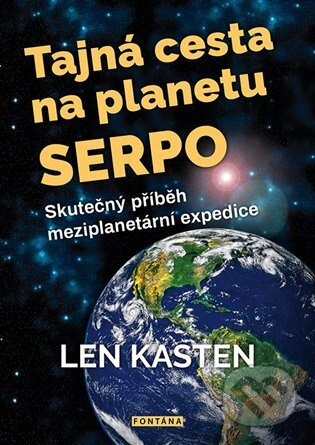 Tajná cesta na planetu Serpo - Len Kasten
