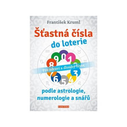Šťastná čísla do loterie podle astrologie, numerologie a snářů - František Kruml