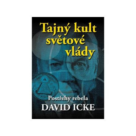 Tajný kult světové vlády - David Icke