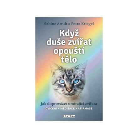 Když duše zvířat opouští tělo - Petra Kriegel, Sabine Arndt