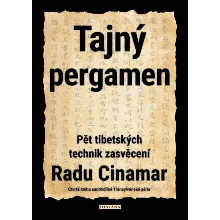Tajný pergamen - Pět tibetských technik - Radu Cinamar
